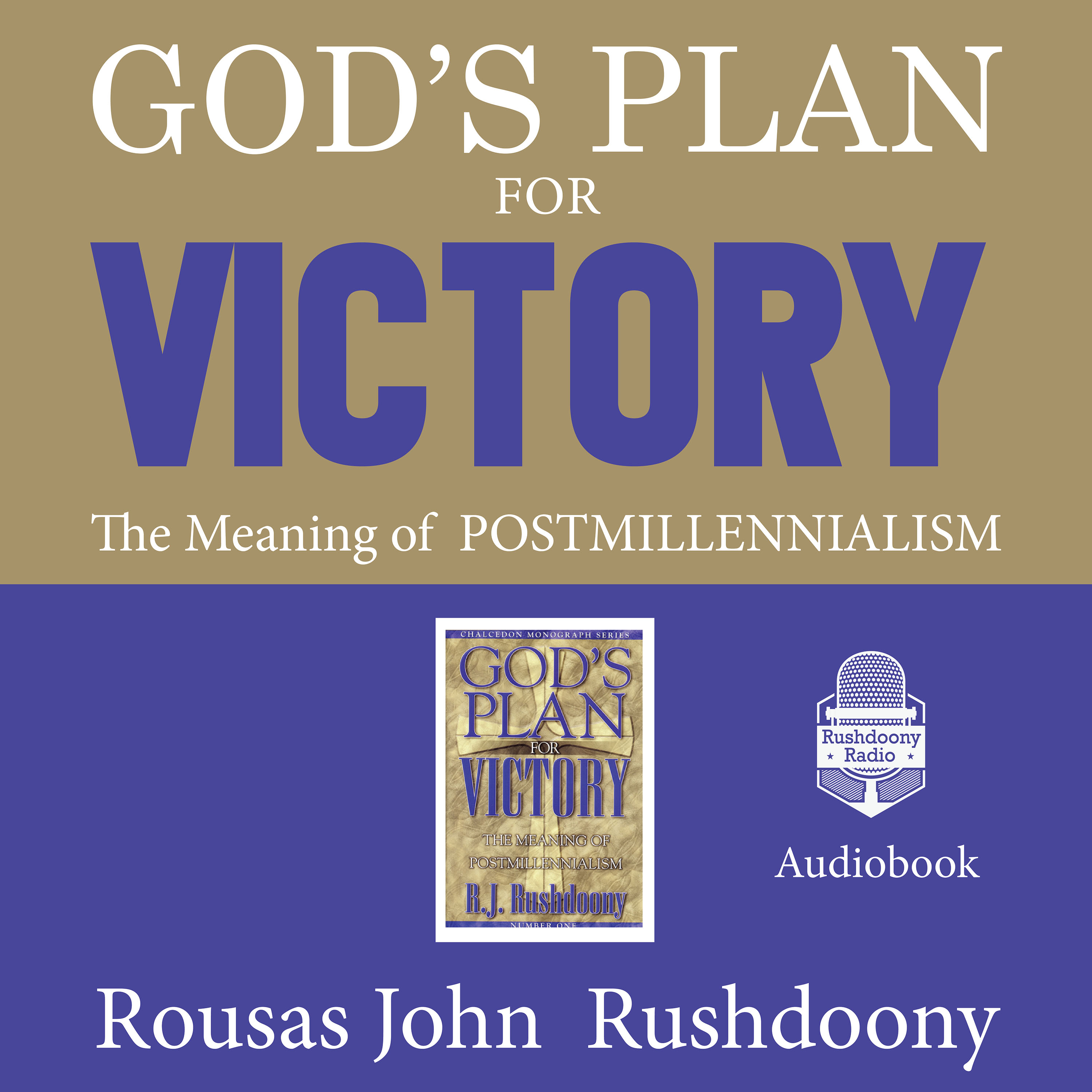 God’s Plan for Victory | Rushdoony Radio